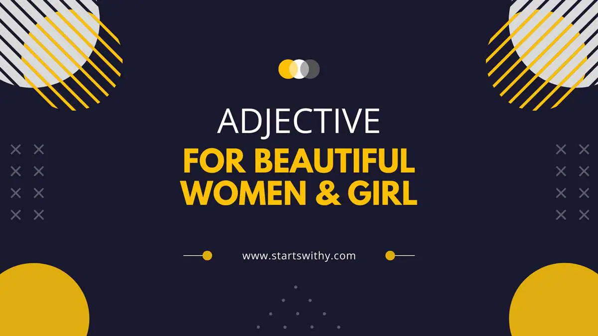 2300+ Adjective Words to Describe Beautiful Women & Girl