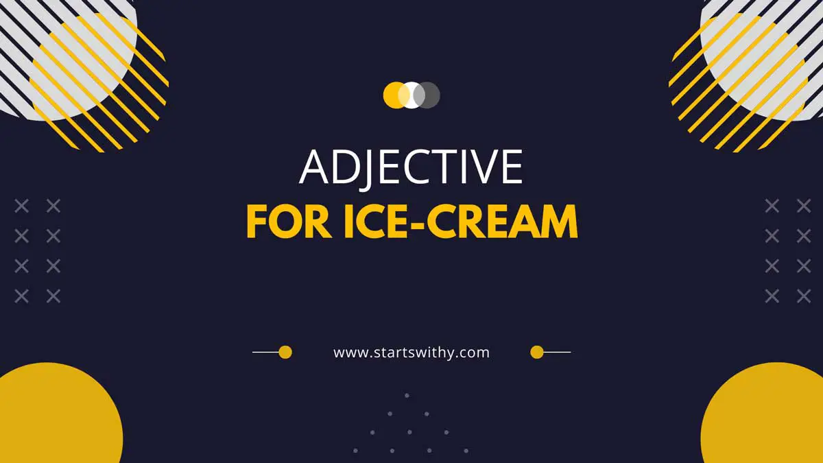 170-adjective-words-to-describe-ice-cream