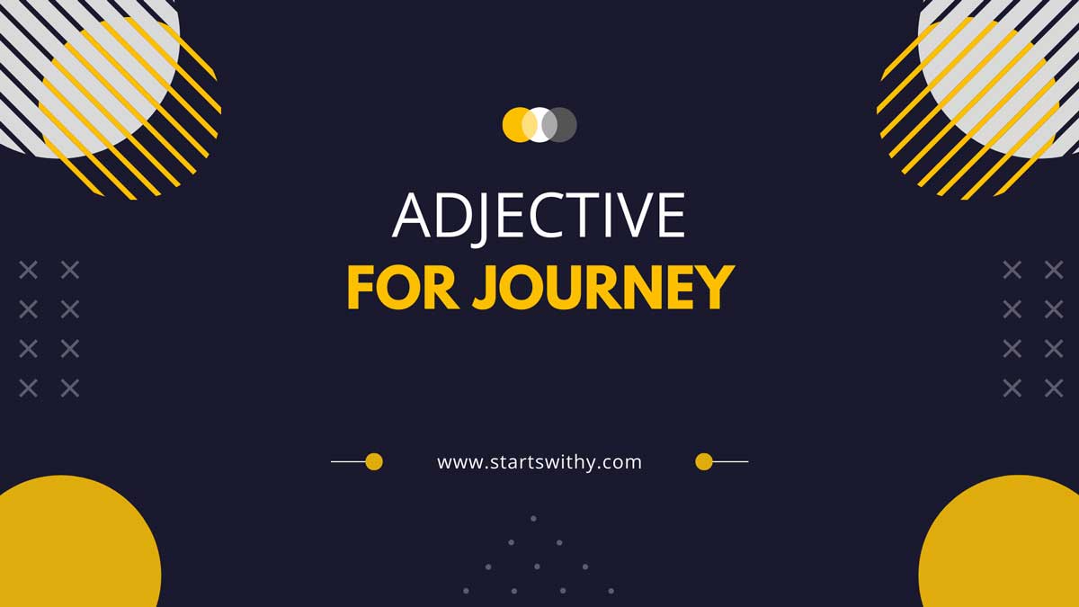 550 Adjective Words To Describe Journey