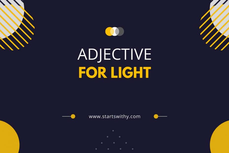 950 Adjective Words To Describe Light