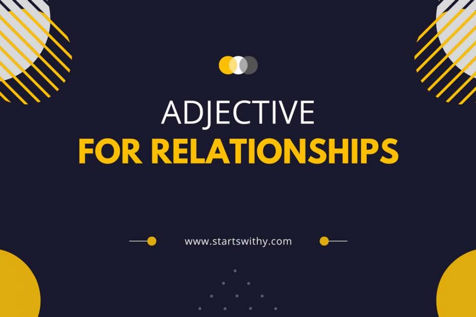 Adjectives To Describe Relationships With Parents