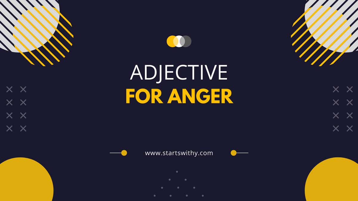 500-adjective-words-to-describe-anger