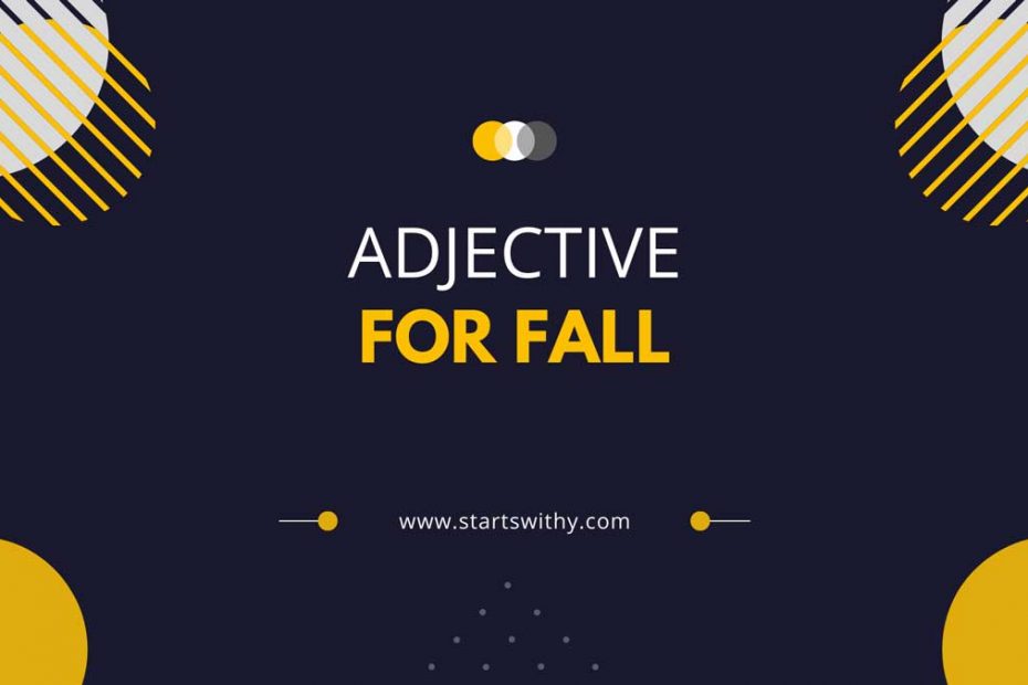 400 Adjective Words To Describe Fall