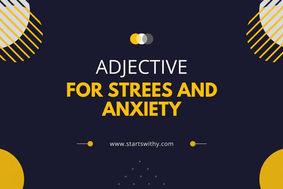 450-adjectives-for-strees-and-anxiety-describe-stress