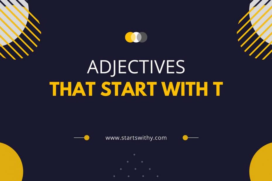 1350 Adjectives That Start With T