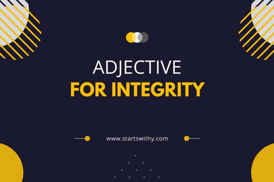 150 Adjective Words To Describe Integrity