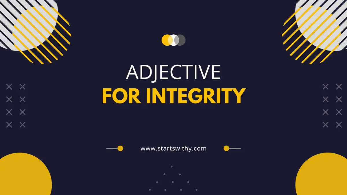 150 Adjective Words To Describe Integrity