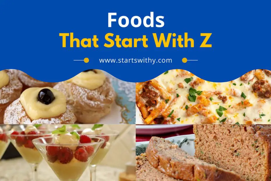 40 Foods That Start With Z