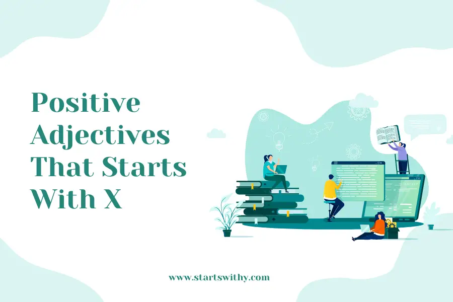 Positive Adjectives That Starts With X