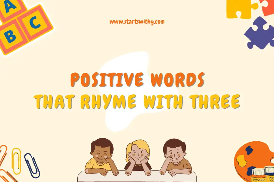 8395 Positive Words That Rhyme With Three