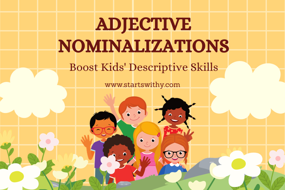 adjective-nominalizations-boost-kids-descriptive-skills