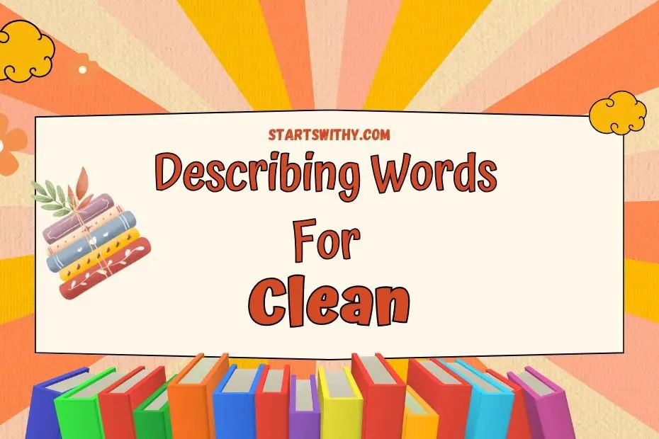 describing-words-for-clean-examples-to-enhance-your-descriptions