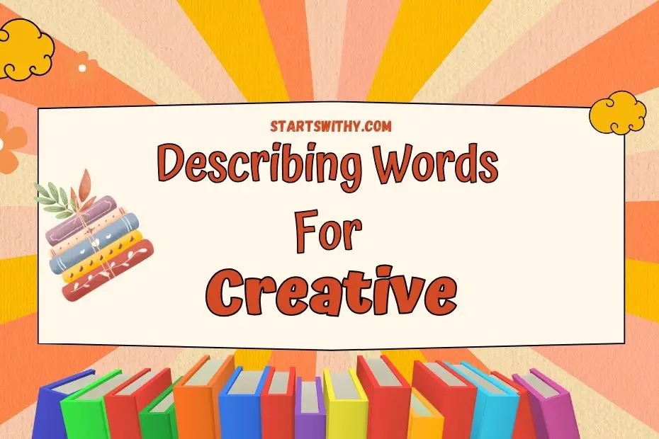 how to describe creative writing