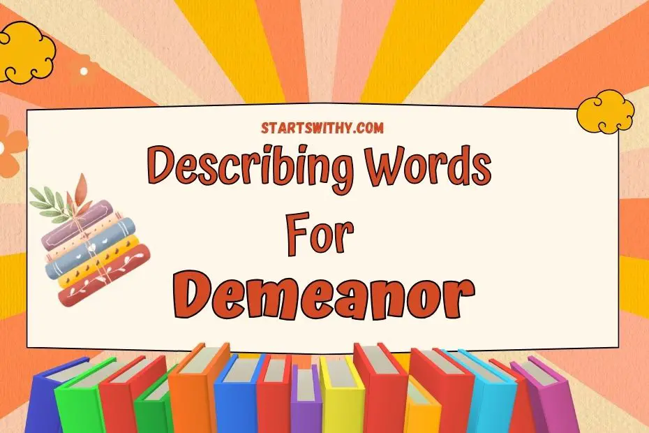 Describing Words For Demeanor: Examples & Adjectives