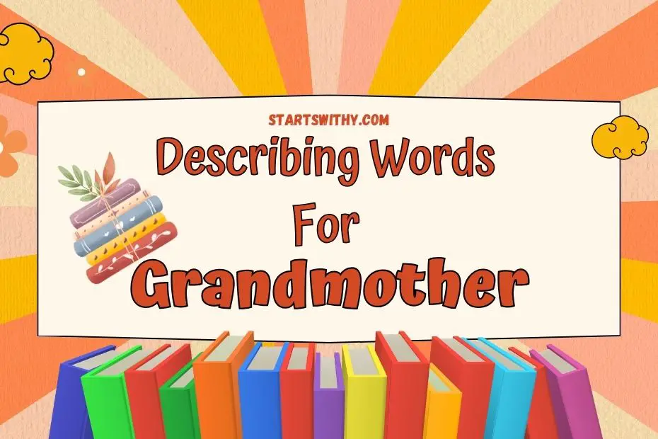 describing-words-for-grandmother-examples-and-adjectives