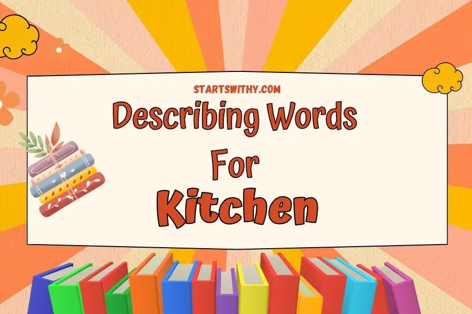 Kitchen Adjectives Describing Words with Examples