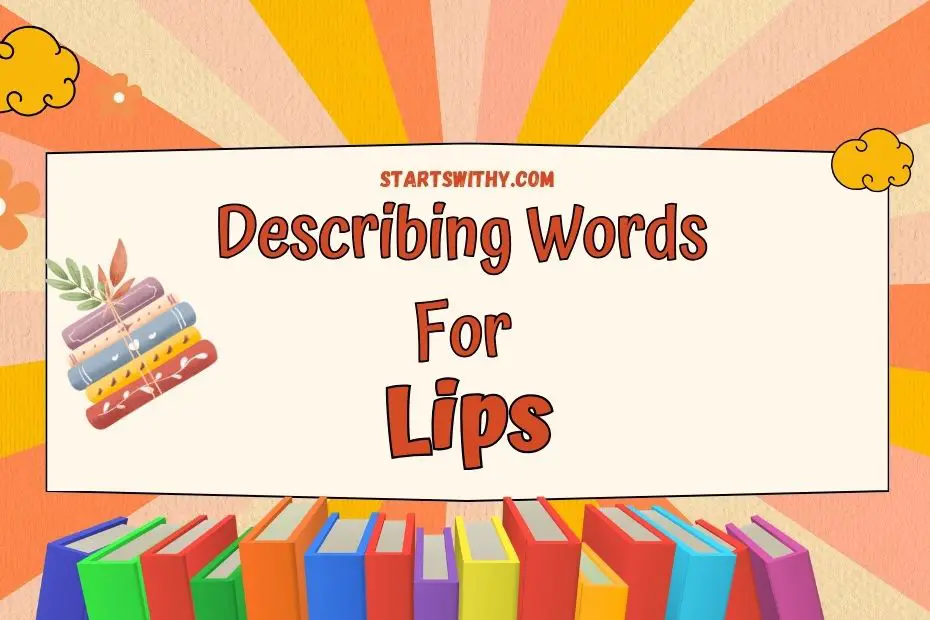 lips description creative writing