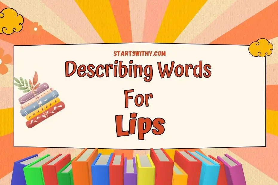 lips-adjectives-descriptive-words-examples