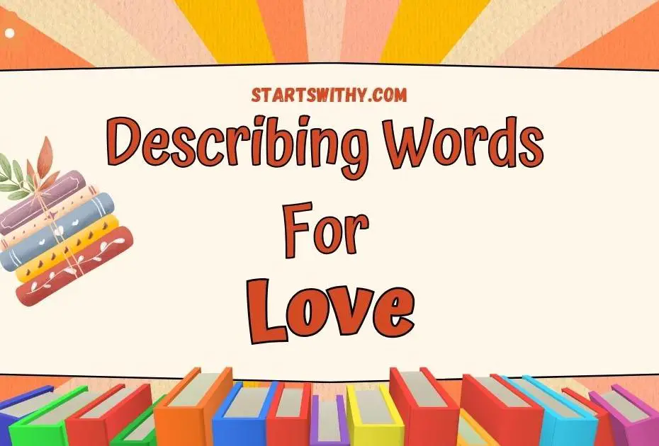 Adjectives for Love: Synonyms and Antonyms for Expressing Emotion