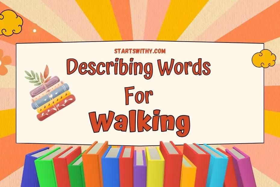 describing-words-for-walking-examples-synonyms