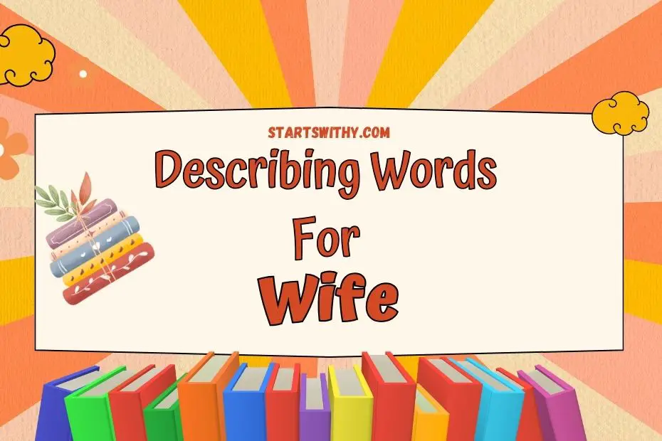 describe your wife essay
