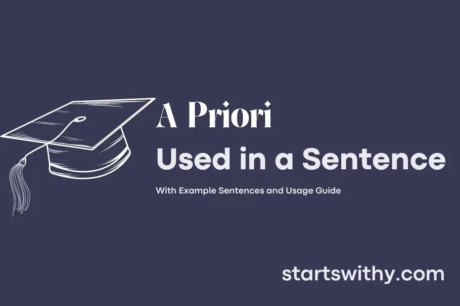 A PRIORI in a Sentence Examples: 21 Ways to Use A Priori