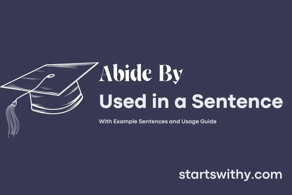 abide-by-in-a-sentence-examples-21-ways-to-use-abide-by