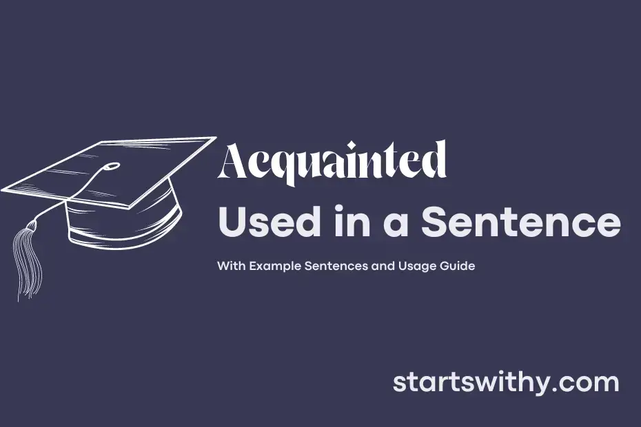 acquainted-in-a-sentence-examples-21-ways-to-use-acquainted