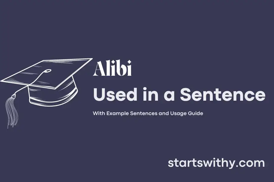 ALIBI in a Sentence Examples: 21 Ways to Use Alibi