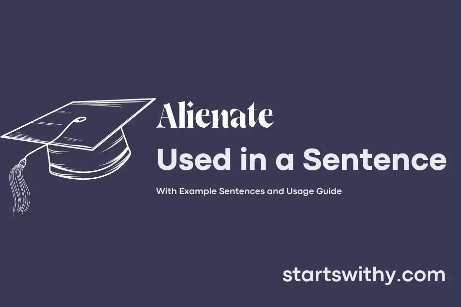 sentence with Alienate