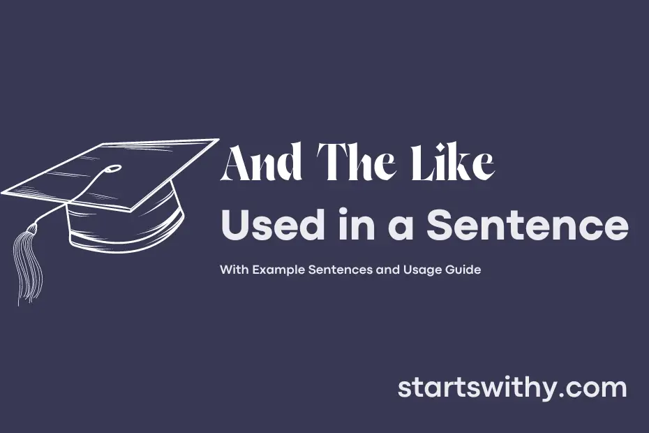 and-the-like-in-a-sentence-examples-21-ways-to-use-and-the-like