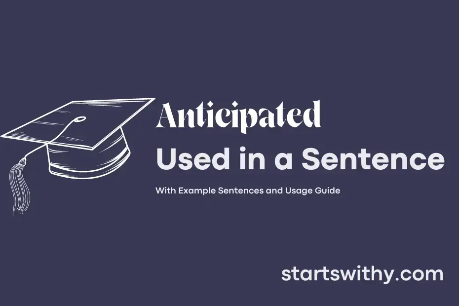 anticipated-in-a-sentence-examples-21-ways-to-use-anticipated