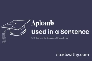 APLOMB in a Sentence Examples: 21 Ways to Use Aplomb