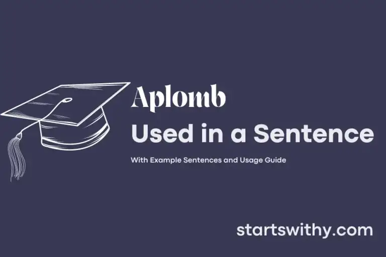 APLOMB in a Sentence Examples: 21 Ways to Use Aplomb