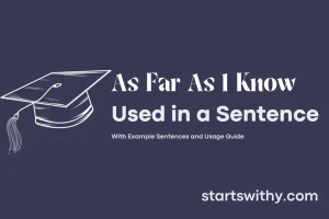 AS FAR AS I KNOW in a Sentence Examples: 21 Ways to Use As Far As I Know