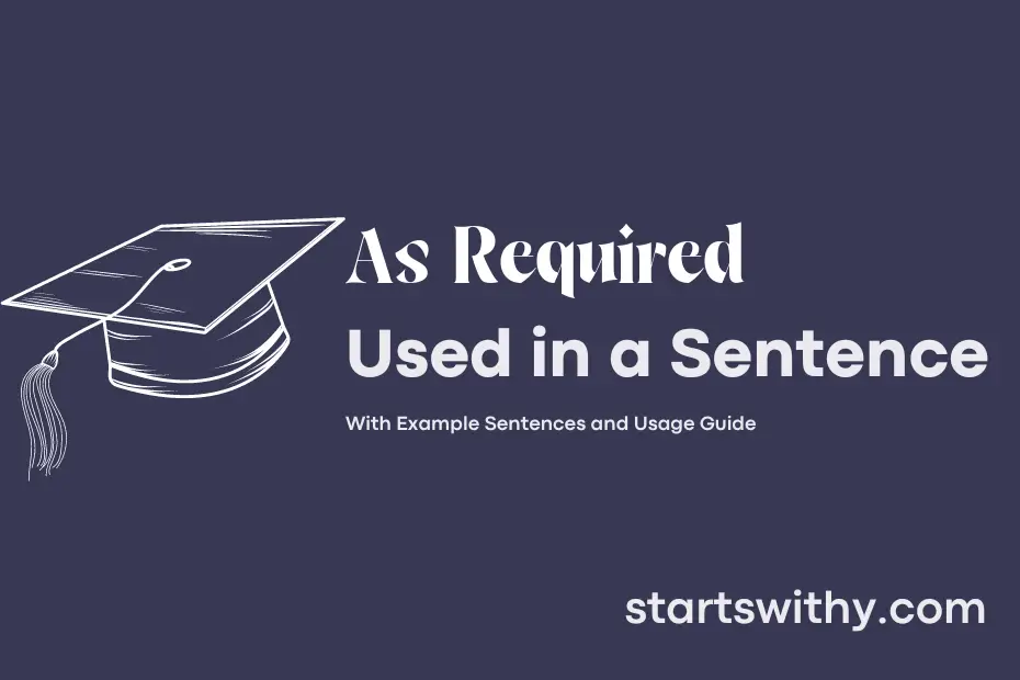 sentence with As Required