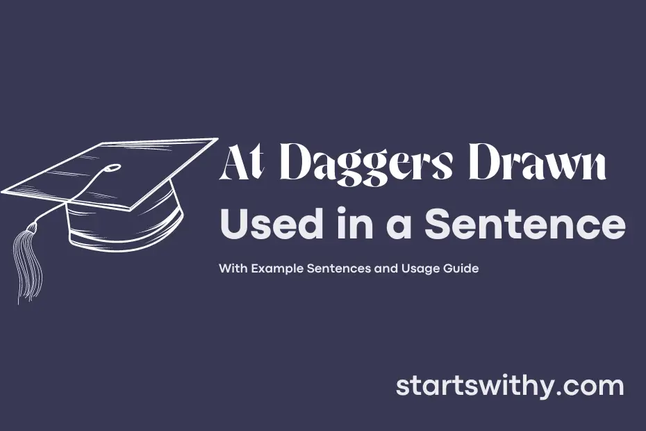 sentence with At Daggers Drawn