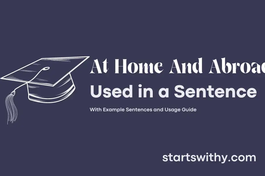 sentence with At Home And Abroad