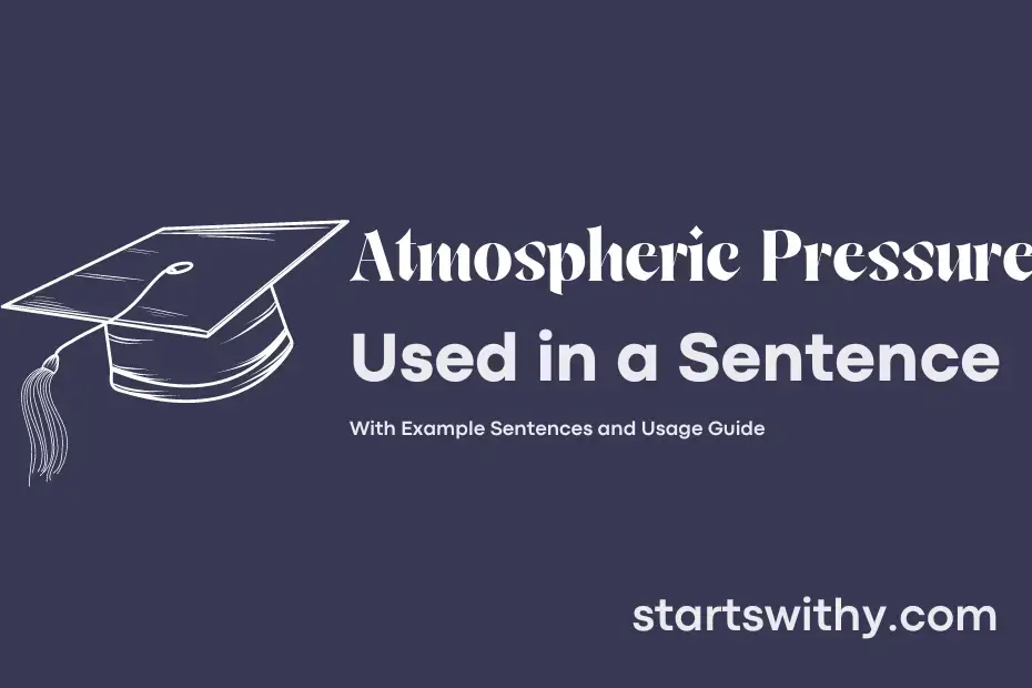 sentence with Atmospheric Pressure