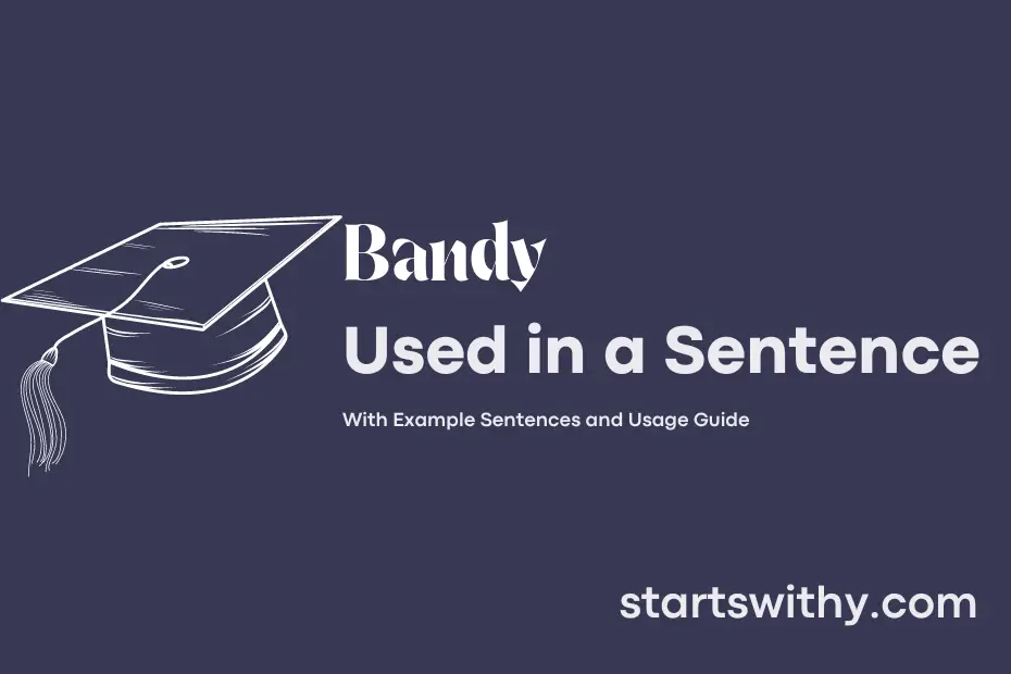 sentence with Bandy