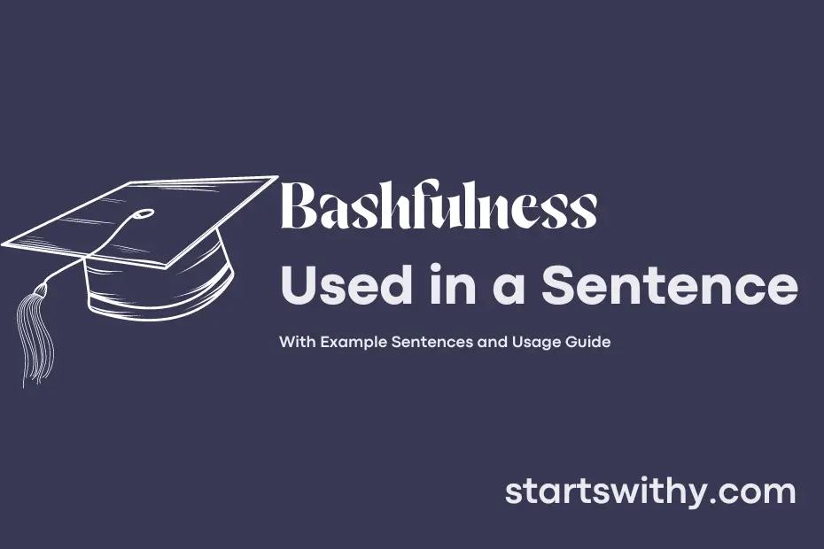 sentence with Bashfulness