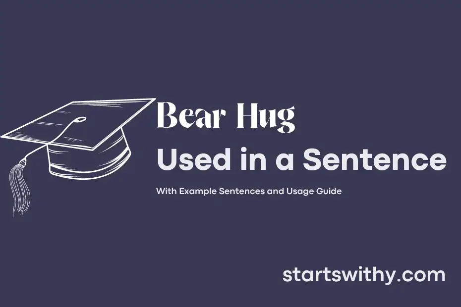 Bear Hug In A Sentence Examples: 21 Ways To Use Bear Hug