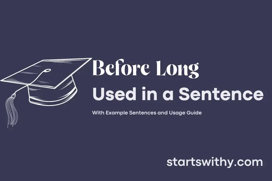 before-long-in-a-sentence-examples-21-ways-to-use-before-long