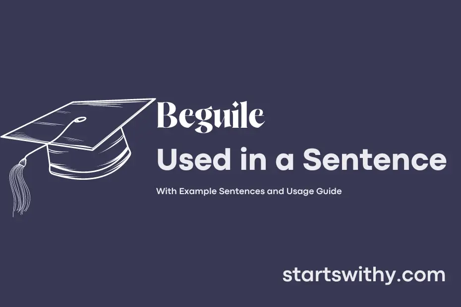 beguile-in-a-sentence-examples-21-ways-to-use-beguile