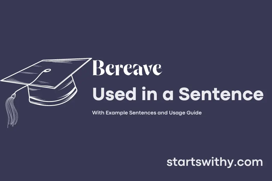 sentence with Bereave