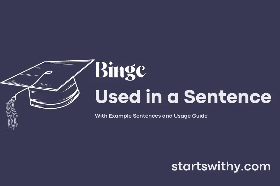sentence with Binge