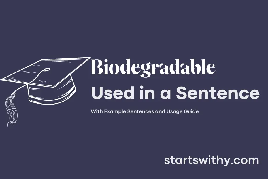 sentence with Biodegradable