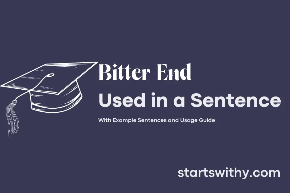 sentence with Bitter End