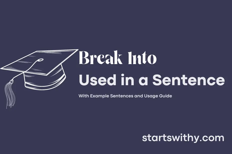 sentence with Break Into
