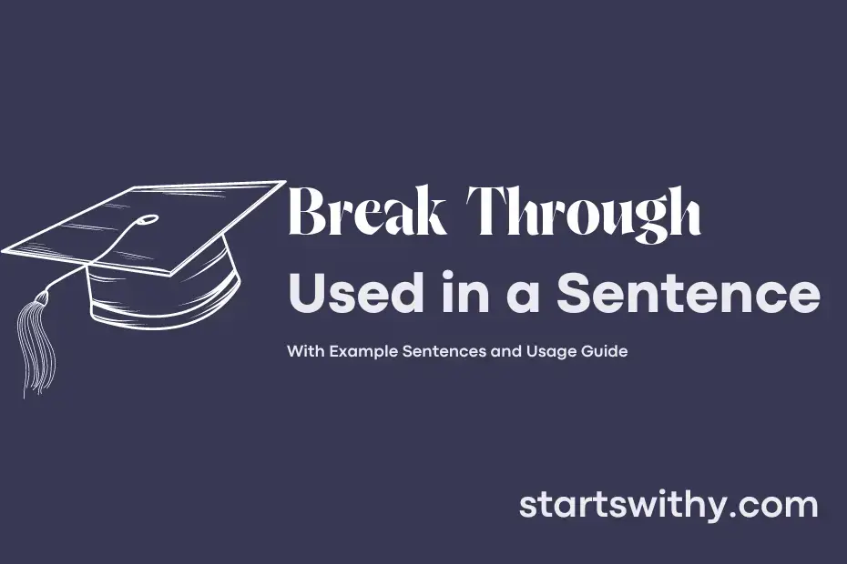 break-through-in-a-sentence-examples-21-ways-to-use-break-through